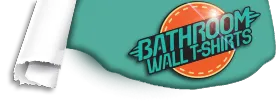 BathroomWall T-Shirts